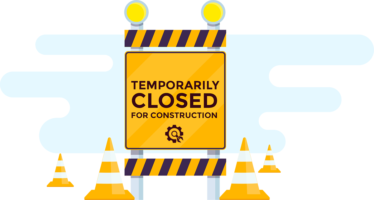 Site is Temporarily Closed for Construction Site is Temporarily Closed for Construction